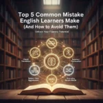 5 اشتباه رایج زبان‌آموزان انگلیسی (و راه‌های اجتناب از آن‌ها)